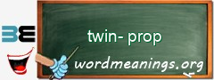 WordMeaning blackboard for twin-prop